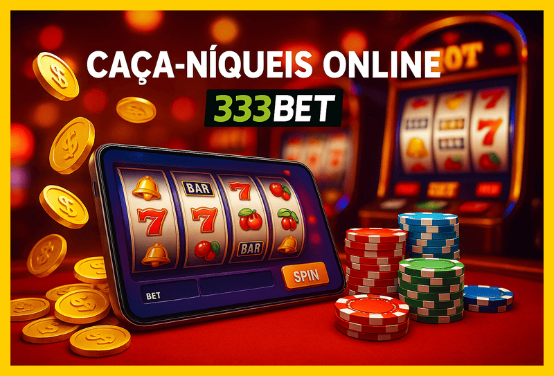 Jogos de Slot no Casino Online 333BET